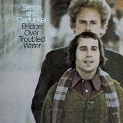 Simon And Garfunkel : Bridge Over Trouble Water